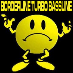 BORDERLINE TURBO BASSLINE