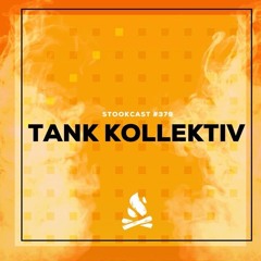 Stookcast #379 - TANK Kollektiv