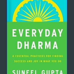 ((Ebook)) ❤ Everyday Dharma: 8 Essential Practices for Finding Success and Joy in Everything You D