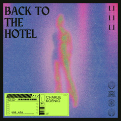 Back To The Hotel