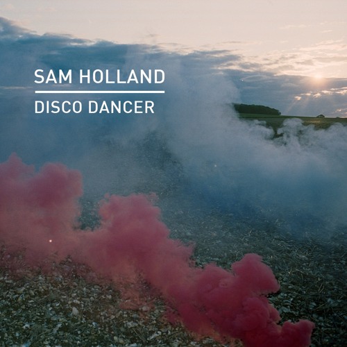 Sam Holland - Disco Dancer