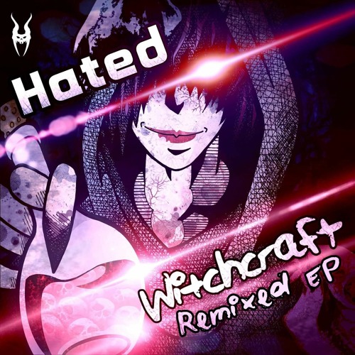 Hated - Witchcraft (Nagato Rework)