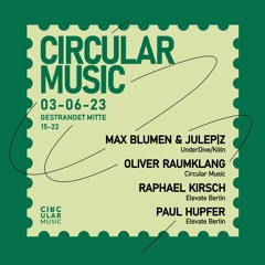 Max Blumen & Julep|z @ Circular Music - Gestrandet Mitte Berlin 03.06.2023 (Open Air)