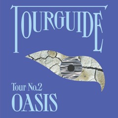 Tour No.2 : Oasis