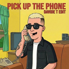 Davide T - Pick Up The Phone (EDIT)