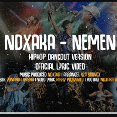 NDX AKA  Nemen HipHop Dangdut Version  Official Lyric Video .mp3