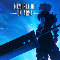 Memoria de un Arma - Cloud Strife