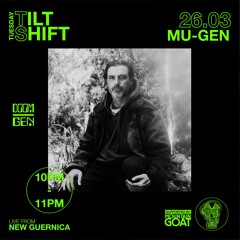 Mu-Gen | Techno Electro EBM | Tilt Shift Tuesday 26th Mar 2024