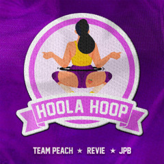 TEAM PEACH, Revie, JPB - HOOLA HOOP [DJ EXTENDED]