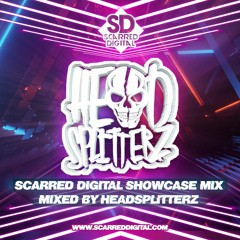 Headsplitterz - Scarred Digital Showcase Mix