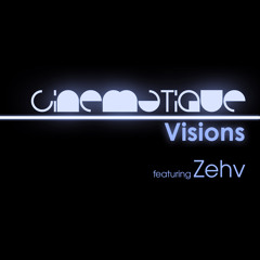 Cinematique Visions 080 - Zehv