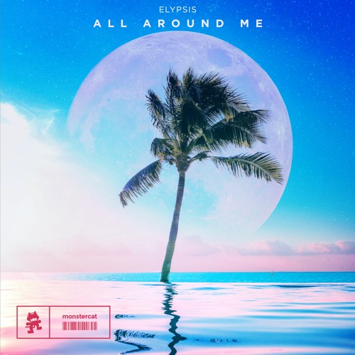 Elypsis - All Around Me