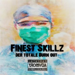 Finest Skillz & Tha Dead - Der Totale Burn Out