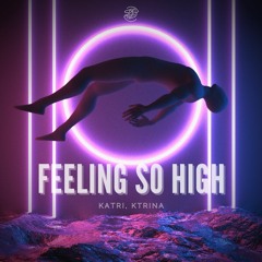 Katri, Ktrina - Feeling So High (Original Mix) Spin Twist Records OUT NOW!