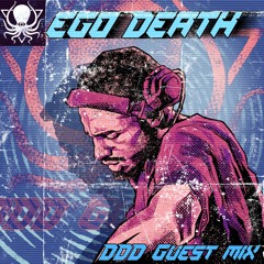 Ego Death - DDD Guest Mix