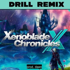 Drill Remix of Xenoblade Chronicles X - Uncontrollable