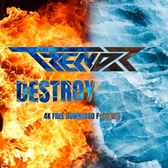 TrendR - Destroy (4K FREE/DL)