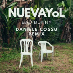 NUEVAYoL - Bad Bunny (DANIELE COSSU REMIX)