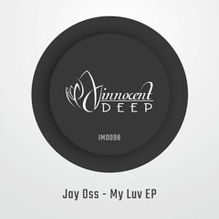 Jay Oss - My Luv [Innocent Music Deep]