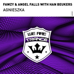 FAWZY & Angel Falls with han Beukers - Agnieszka [Out Now]