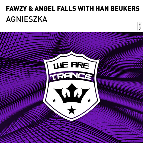 FAWZY & Angel Falls with han Beukers - Agnieszka [Out Now]
