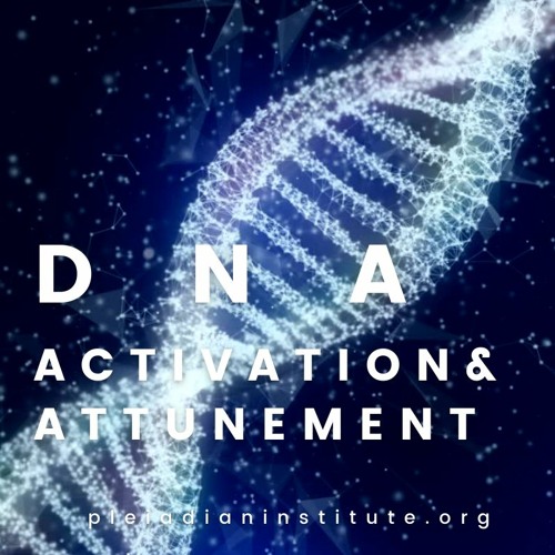 Introduction To DNA Activation & Attunement