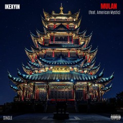 Mulan (feat. American Mystic)