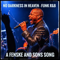 No Darkness in Heaven - Funk R&B