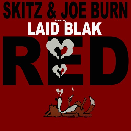 Stream Skitz & Joe Burn ft laid Blak - Red . Out Now Everywhere!!! by ...