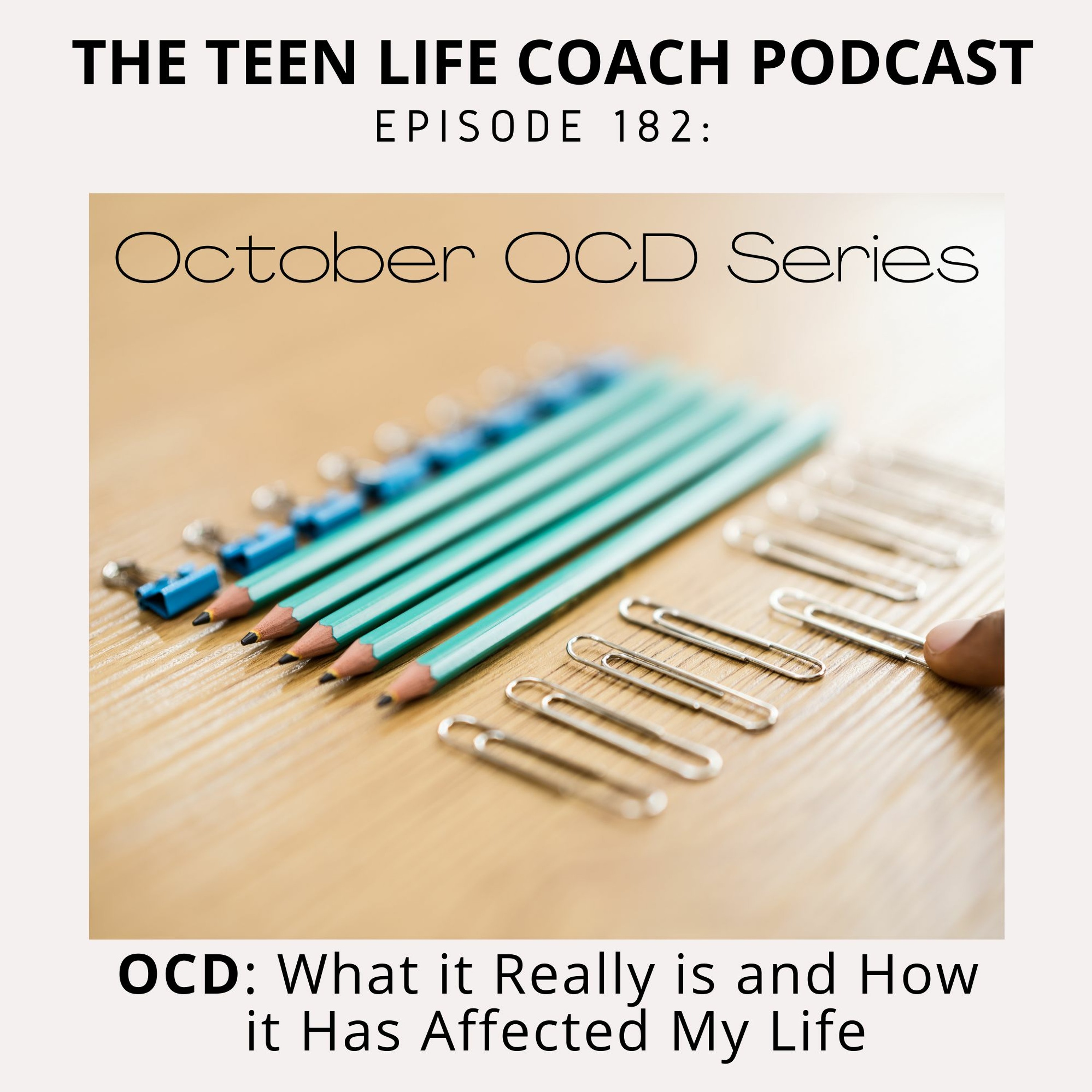 182: OCD-What it really is and how it has affected my life