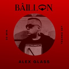 BÂILLON PODCAST 019 | ALEX GLASS