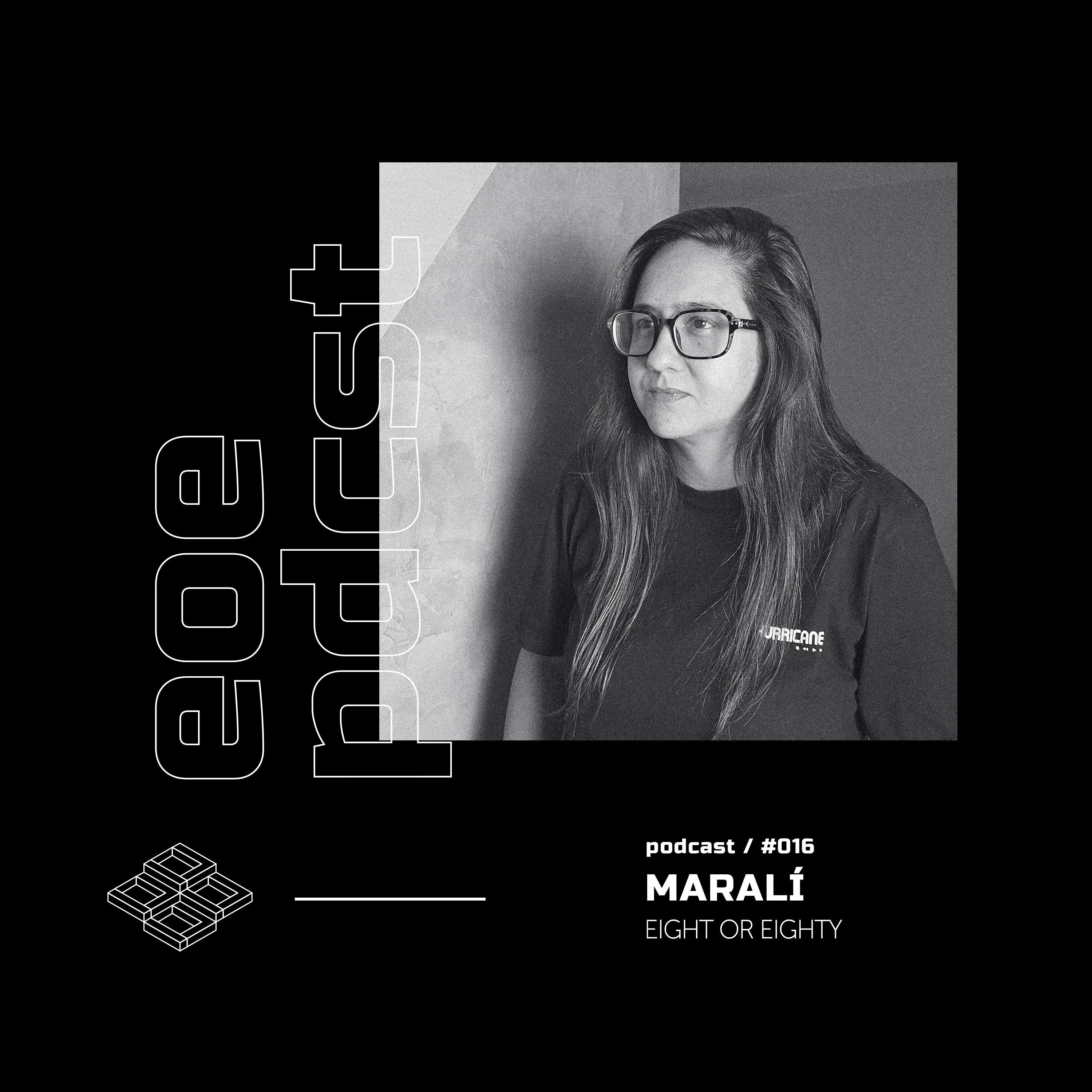 EOE Podcast #016 - Maralí