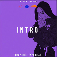 Intro ( Trap Soul Type Beat )