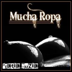 Mucha Ropa _ Live Mix