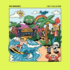 PREMIERE: Gigi Croccante - Time 2 Free Ur Mind [Lisztomania]
