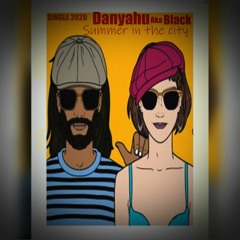 Single 2020 - Summer In The City - Danyahu Aka Black