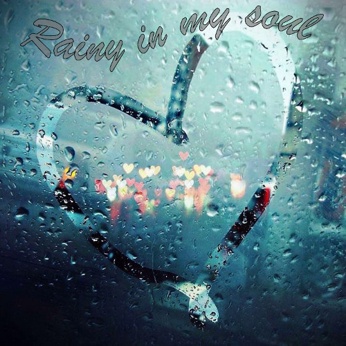 Rainy In My Soul