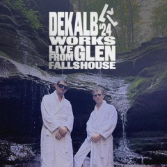 DeKalb Works - Live From Glen Falls House