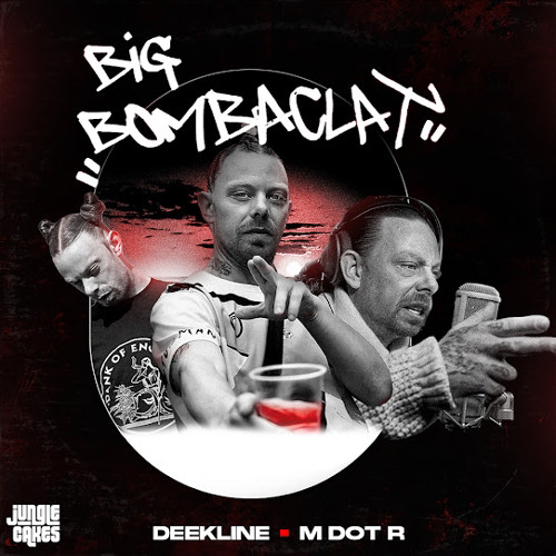 Deekline x M Dot R - Big Bombaclat