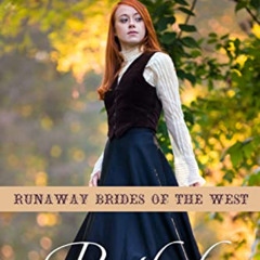 [Get] EPUB 💕 Bethel: Runaway Brides of The West - Book 18 by  Kimberly Grist &  V. M