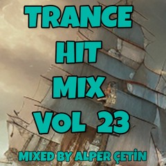 Trance Hit Mix Vol 23 (Alper Çetin)