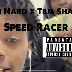 Ktn Nard x Tbm Shawn - Speed Racer