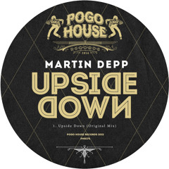 MARTIN DEPP - Upside Down [PHR375] Pogo House Rec / 2nd December 2022