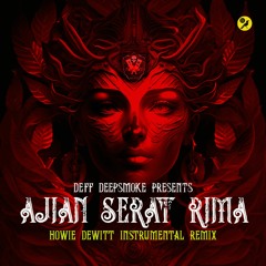 AJIAN SERAT RIMA (HOWIE DEWITT REMIX)