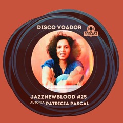 DISCO VOADOR: Jazznewbloodtapes #25