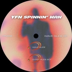YFN Spinnin' Man - Wave Glide