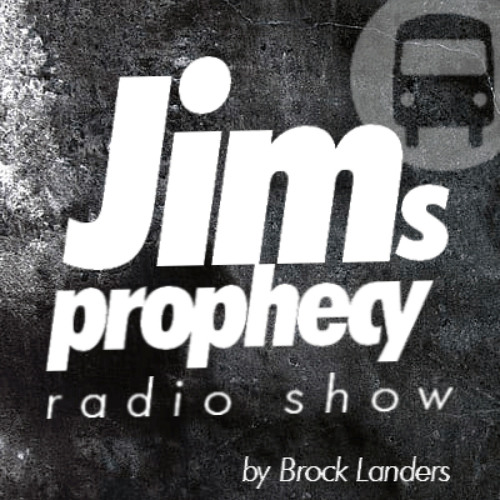 JEF K, BROCK LANDERS - Jim's Prophecy Radio Show #9 - 04.12.21