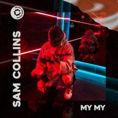 Sam Collins - My My (Original Mix)