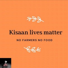 The Kisaan  Podcast FT(ISSA MSP MIX) #SAVEOURFARMERS