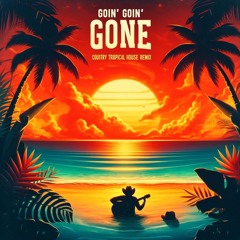 Luke Combs - Goin Goin Gone (VDJ JD Tropical House Remix) (Please Share and Repost if you like it)